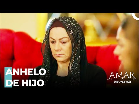 La Madre De Diyar Quiere Ir Con Él - Amar Una Vez Más