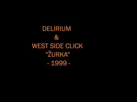 DELIRIUM & West Side Click - Žurka
