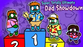 Who Will Be the Ultimate Dad? | Super Totally Ultimate Dad Showdown