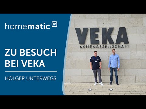 Homematic IP | Holger ist zu Besuch bei VEKA