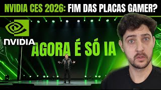 A NVIDIA MUDOU TUDO! NEM PARECE A MESMA EMPRESA (Resumo CES 2026)