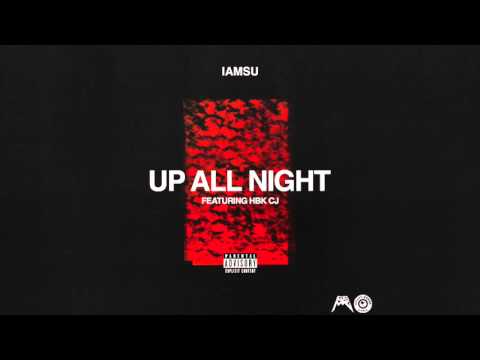 IAMSU! Ft. isthatCJ - "Up All Night" (Audio)