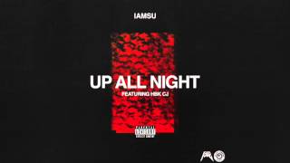 IAMSU! - "Up All Night" (Audio)