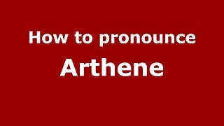 How to pronounce Arthene
