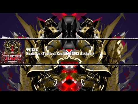 Tugie - Koalition (Festival Koalition 2013 Anthem)