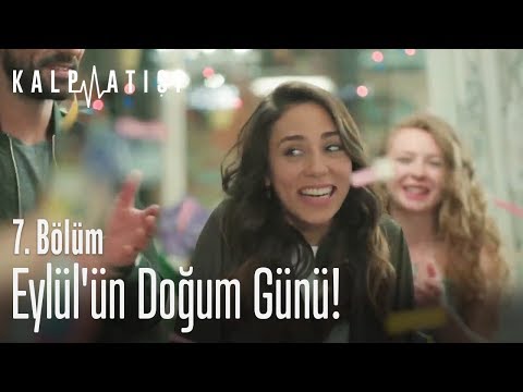 Eylül'ün doğum günü! - Kalp Atışı 7. Bölüm