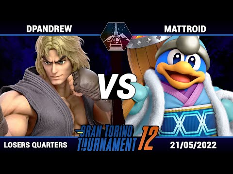Gran Torino Tournament 12 - DPAndrew (Ken, Ryu) VS Mattroid (King Dedede) - Losers Quarters