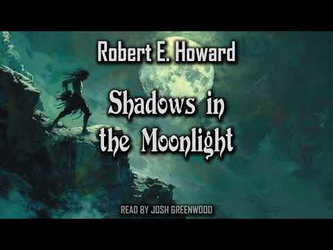 Shadows in the Moonlight by Robert E. Howard | Conan the Barbarian | Audiobook 🎧