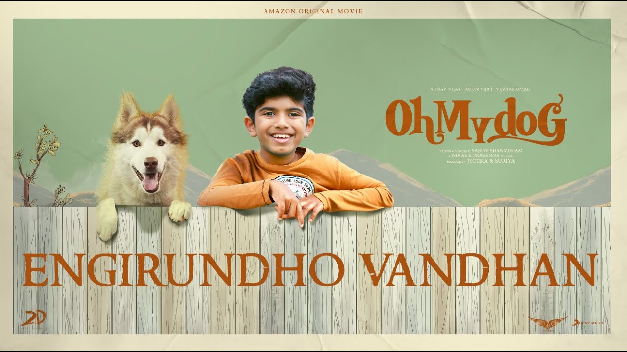 Engirundho Vandhaan Song Lyrics | Oh My Dog | Pradeep Kumar, Brindha Sivakumar