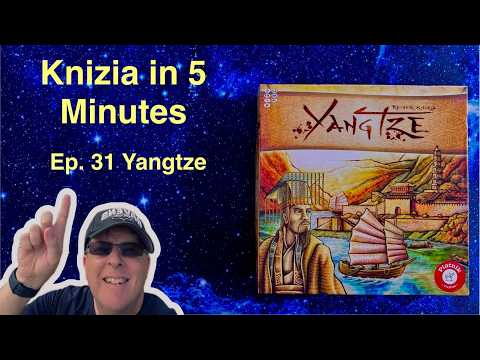 Knizia in Five Minutes.  Episode 31 Yangtze.
