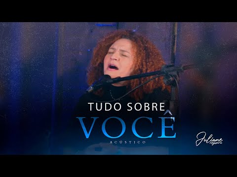 Tudo Sobre Você - Juliane Nogueira