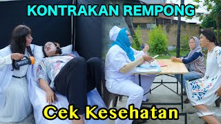 CEK KESEHATAN || KONTRAKAN REMPONG EPISODE 1023