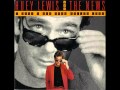 Huey Lewis and the News - I want a new drug ...
