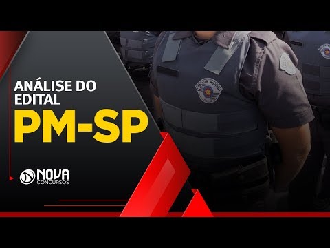 Concurso PM-SP 2019 - Soldado - Análise do Edital - São 2.700 Vagas!