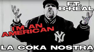 La Coka Nostra Ft. B-Real - I'm An American (Official Music Video)
