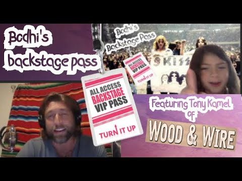 Bodhi's Backstage Pass - Tony Kamel of Wood & Wire