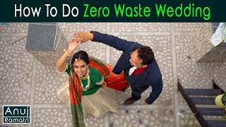 How To Do Zero Waste Wedding | Anuj Ramatri - an Eco Freak