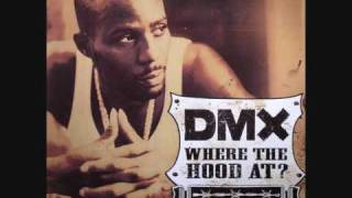 DMX Where The Hood At Dirty HQ