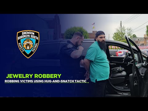 BP Shomrim: Jewelry Robbery, Three Suspects Arrested After Robbing Victims Using Hug-n-Snatch Tactic