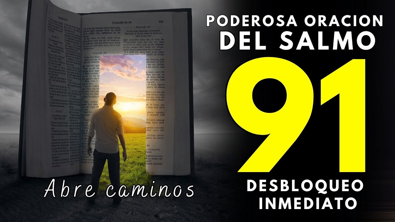 SALMO 91 para vencer obstáculos y desbloquear caminos