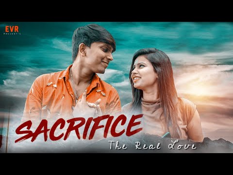 Sacrifice || Real Love Story || Evr