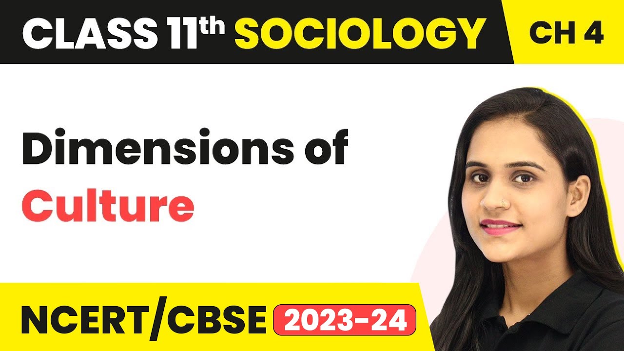 Class 11 Sociology Chapter 4 | Dimensions of Culture - Culture and Socialisation