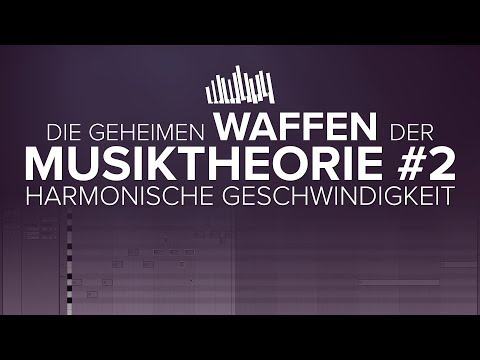 Die geheimen Waffen der Musiktheorie #2 - Harmonische Geschwindigkeit