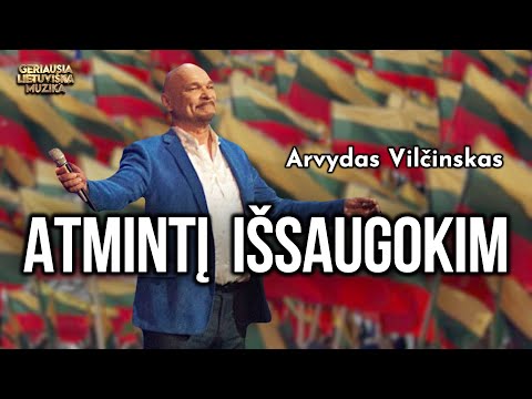 Arvydas Vilčinskas - Atmintį Išsaugokim (Official Lyric Video). Lietuviškos Dainos