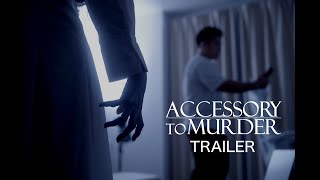 ACCESSORY TO MURDER - Short Horror Film | Trailer