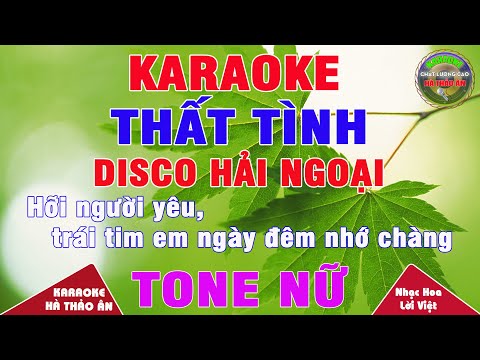 Thất Tình (Nhạc Hoa Lời Việt) Karaoke Tone Nữ Beat Phối Mới Disco Sôi Động || Karaoke Hà Thảo Ân