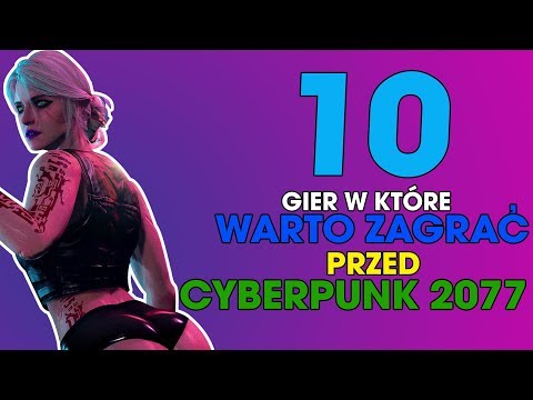 10 Gier w które warto zagrać przed Cyberpunk 2077 - FunFacts #42 (Top10, Ciekawostki)