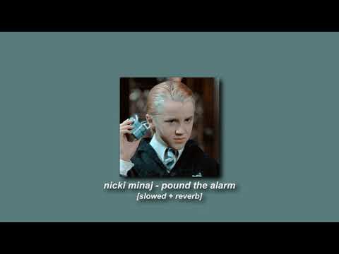 nicki minaj - pound the alarm [slowed + reverb]