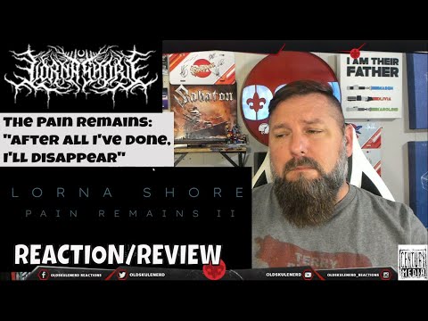 REACTION | LORNA SHORE - Pain Remains II: After All I've Done, I'll Disappear