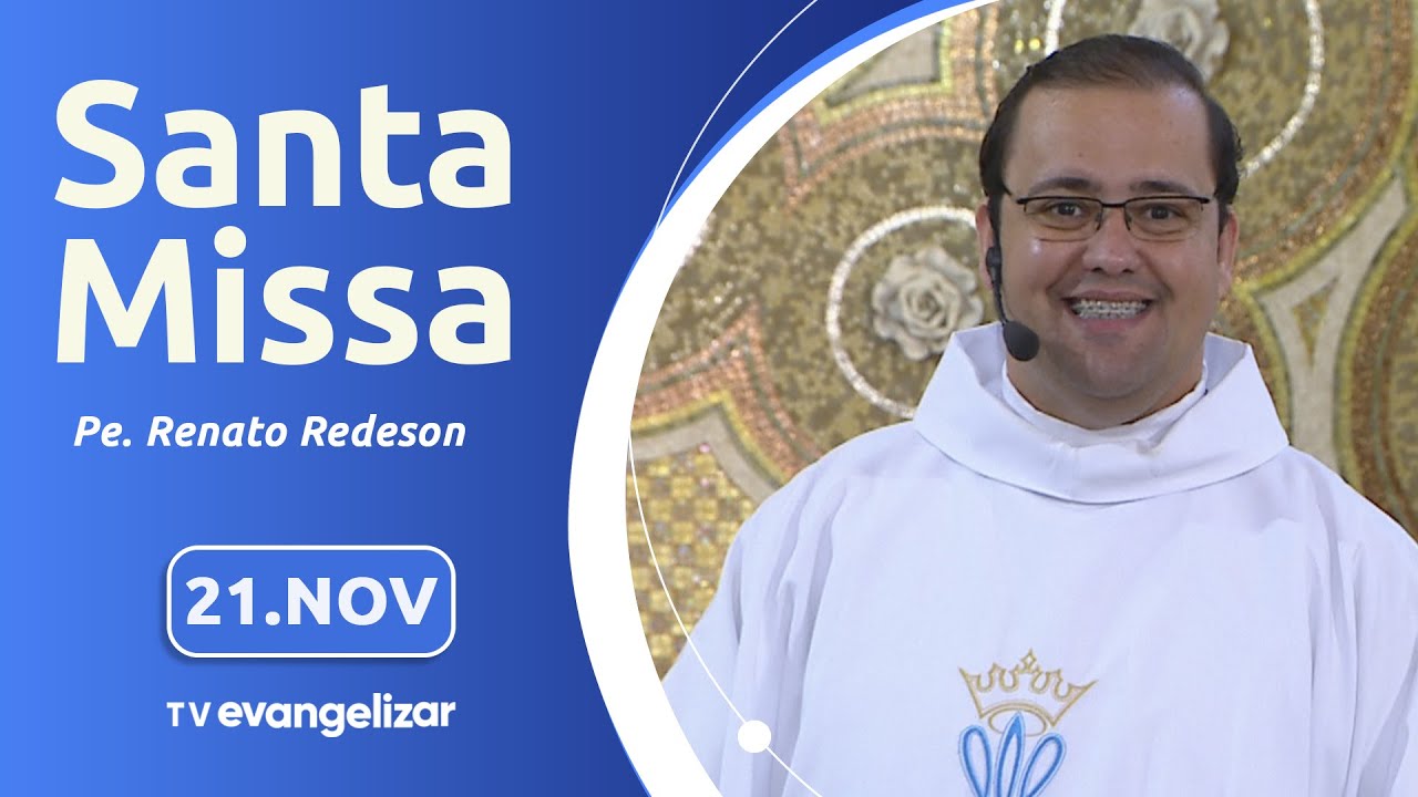 Santa Missa Dominical com Pe. Renato Redeson | 21/11/24