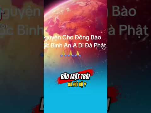 Bão Mặt Trời Đã Tới ? Tin Bão Số 16 Mới Nhất #tinbaoso16