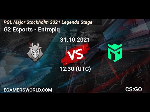 G2 vs Entropiq - PGL Major Stockholm 2021 - Legends Stage - Day 6