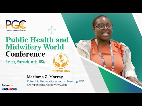 Mariama Z Morray - Testimonial at Public Health and Midwifery World Conference PHMWC 2025