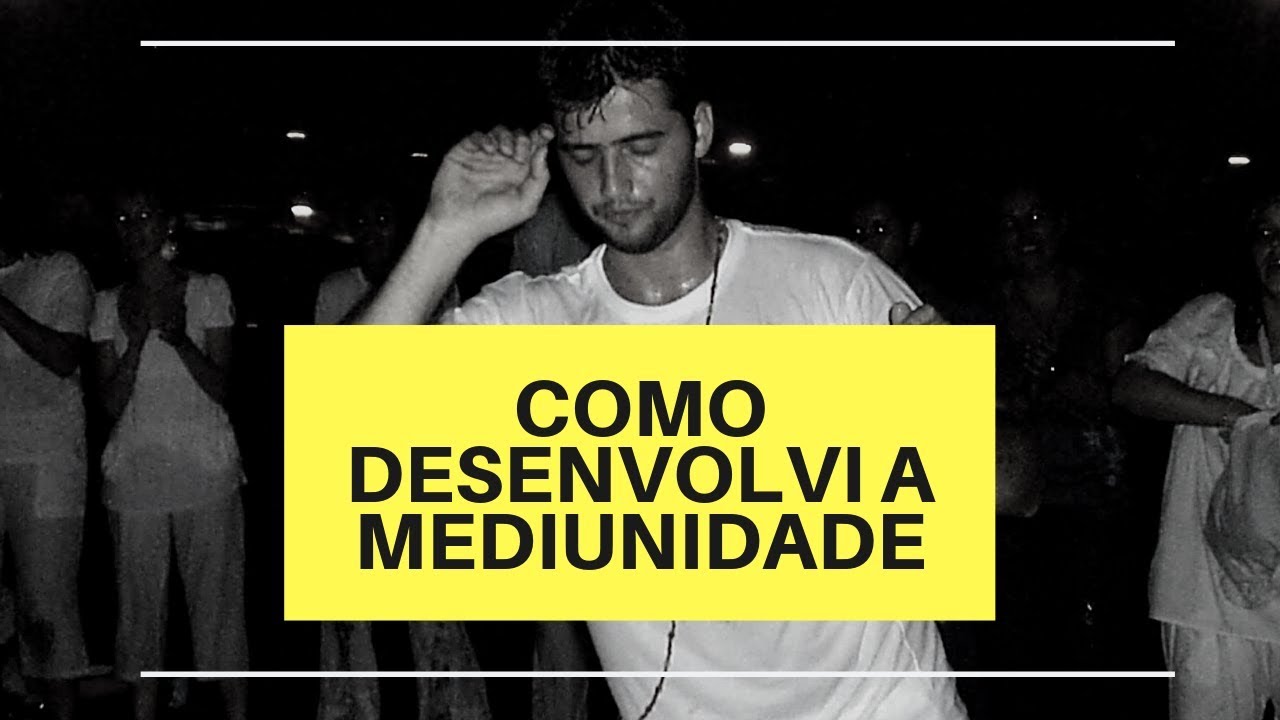 #MinhaVida | COMO FOI O MEU DESENVOLVIMENTO MEDIÚNICO