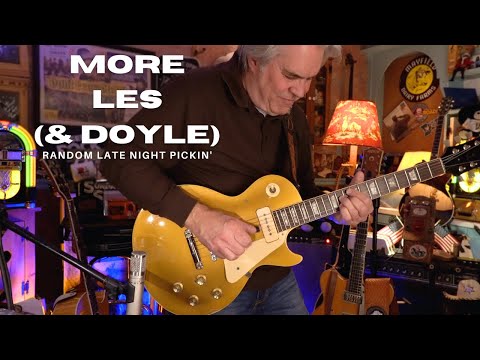 More Les (& Doyle) -  Random Late Night Pickin'