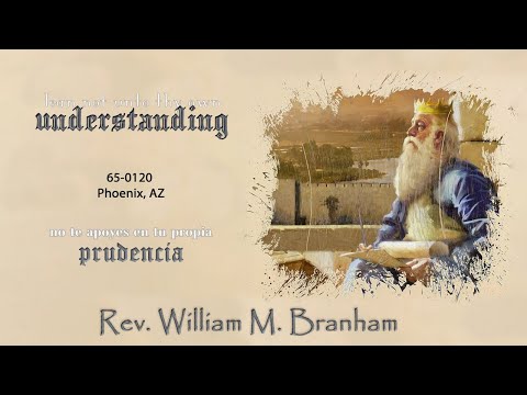 2020-902 - 65-0120 Lean Not Unto Thy Own Understanding - Rev. William M. Branham