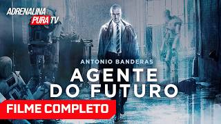 Agente do Futuro com ANTONIO BANDERAS - Filme Completo Dublado - Filme de Ação | Adrenalina Pura TV