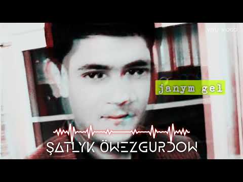 Shatlyk Owezgurdow - Janym gel