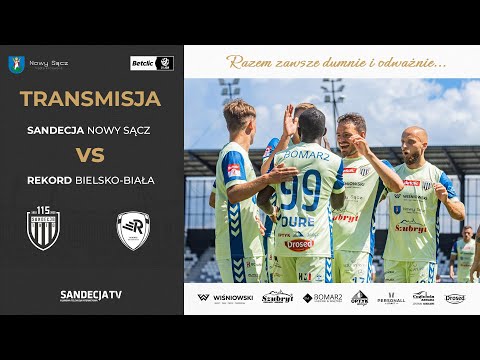 3.kolejka Betclic 2 Liga: Sandecja Nowy Sącz - Rekord Bielsko-Biała | 13:00, 09.08.2025
