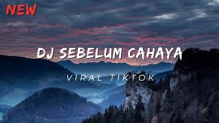 Download lagu DJ SEBELUM CAHAYA ||  @halochandraremix mp3