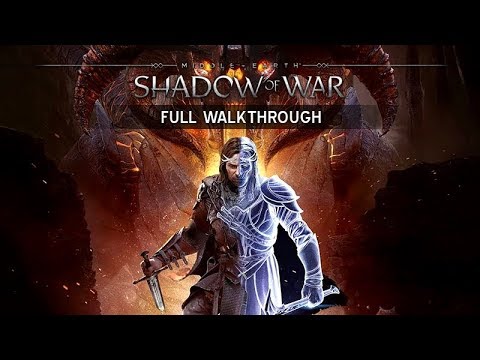 SHADOW OF WAR Full Gameplay Walkthrough / No Commentary【FULL GAME】1080p HD