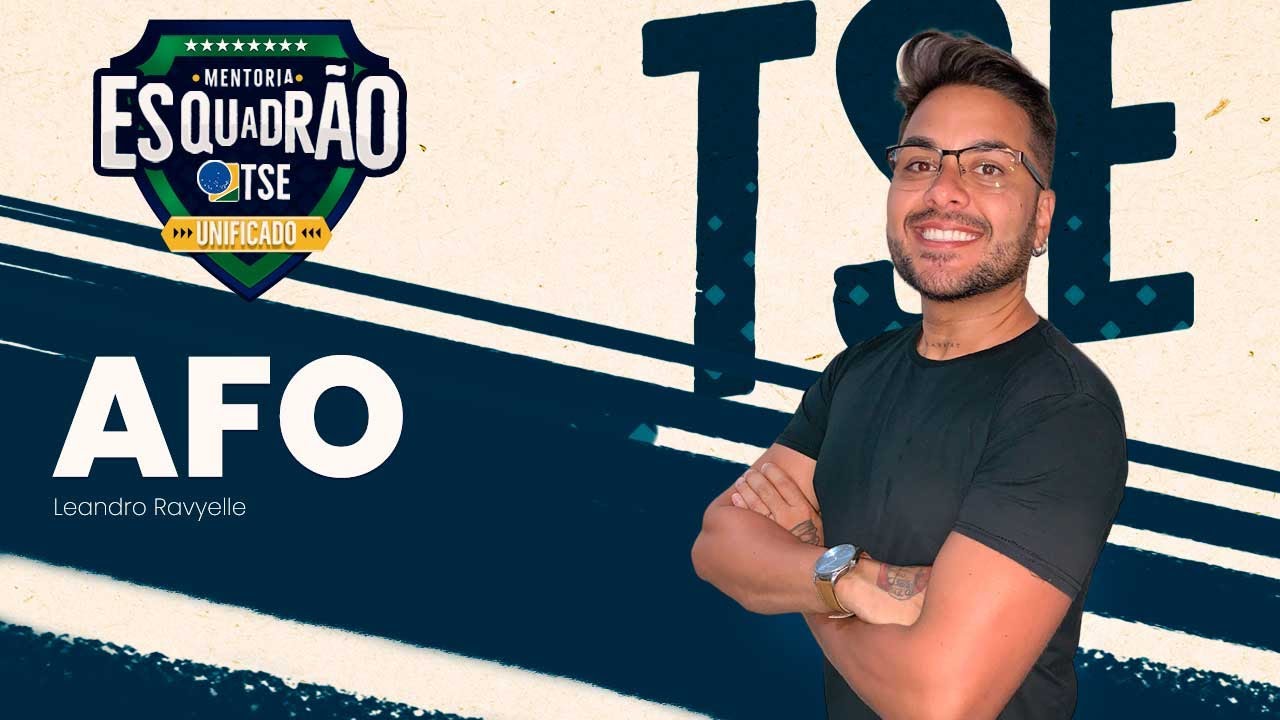 Esquadrão de Elite TSE -  AFO - Prof. Leandro Ravyelle