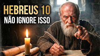 VOCÊ ESTÁ IGNORANDO ESSE ALERTA EM Hebreus 10