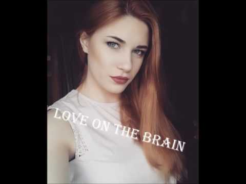 Love on the brain- Klaudia Ratajczyk