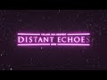 Distant Echoes Slowed Reverb Official Audio
