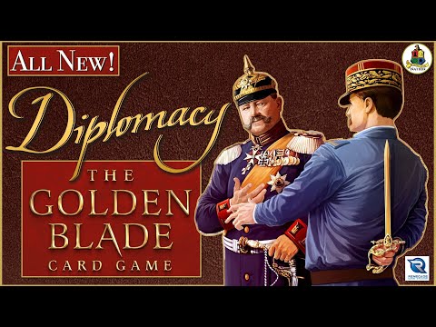 Diplomacy: The Golden Blade Card Game - Exclusive Reveal!!